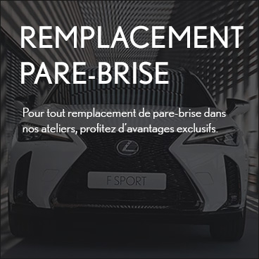 REMPLACEMENT PARE-BRISE